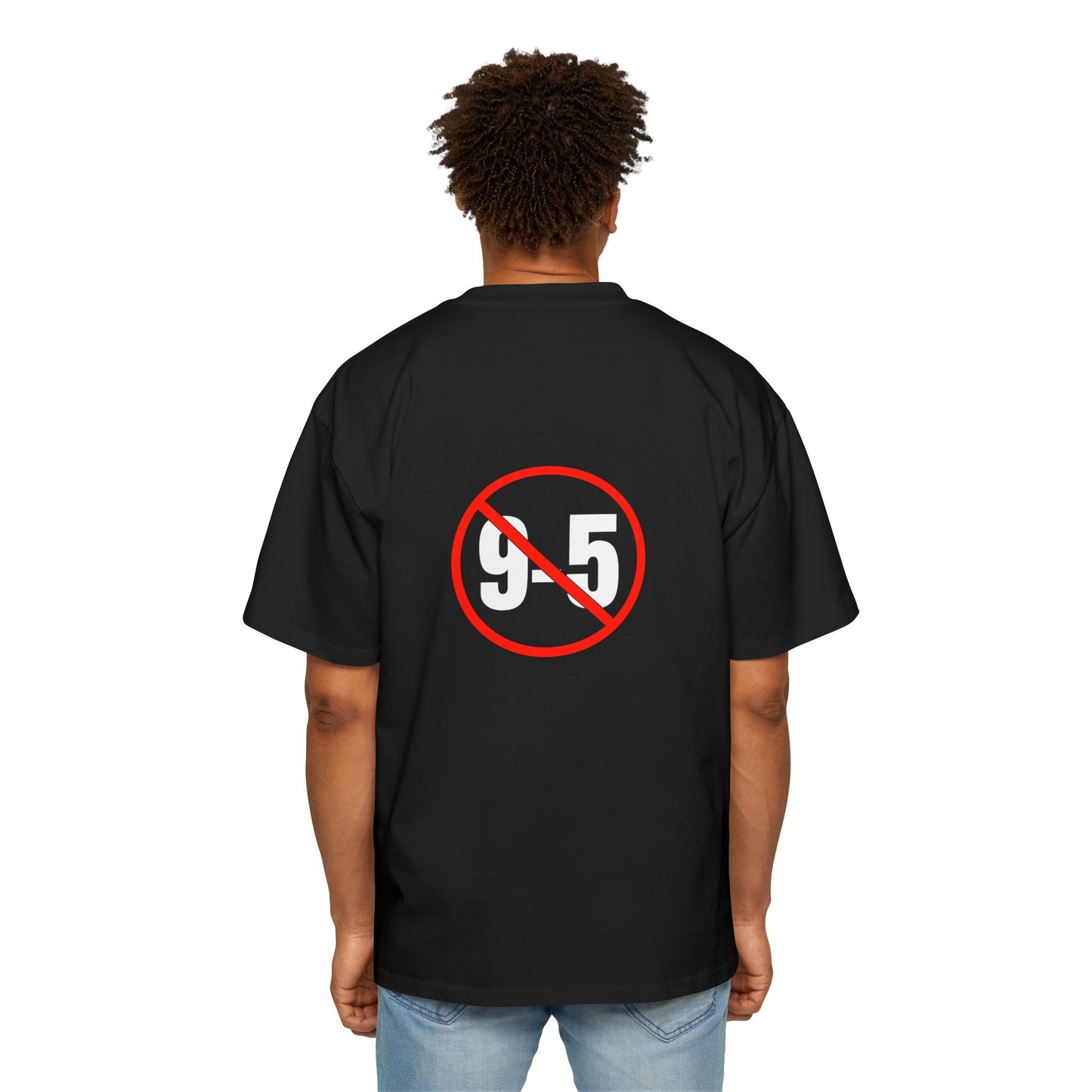 Copy of Men's Heavy Oversized Tee "No 9-5" (BLACK)