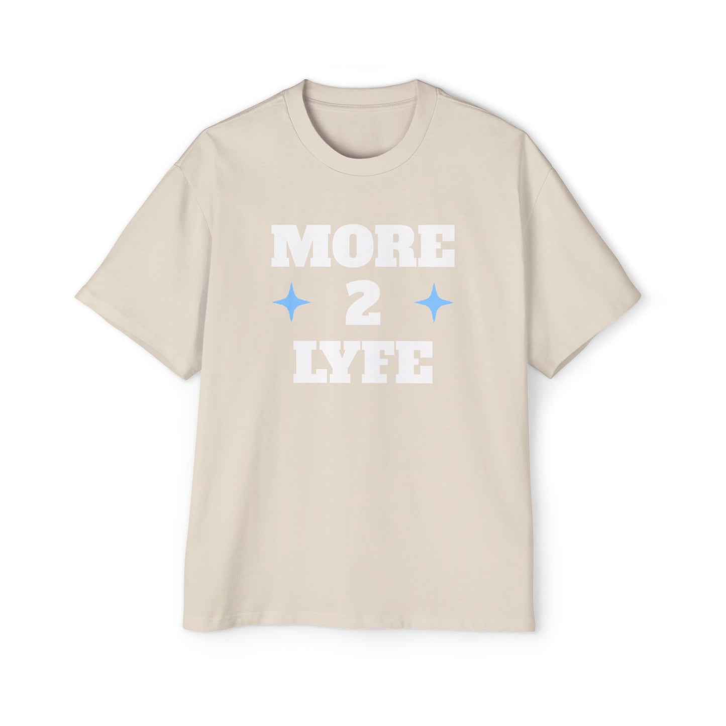 Men's Heavy Oversized Tee "MORE 2 LYFE"