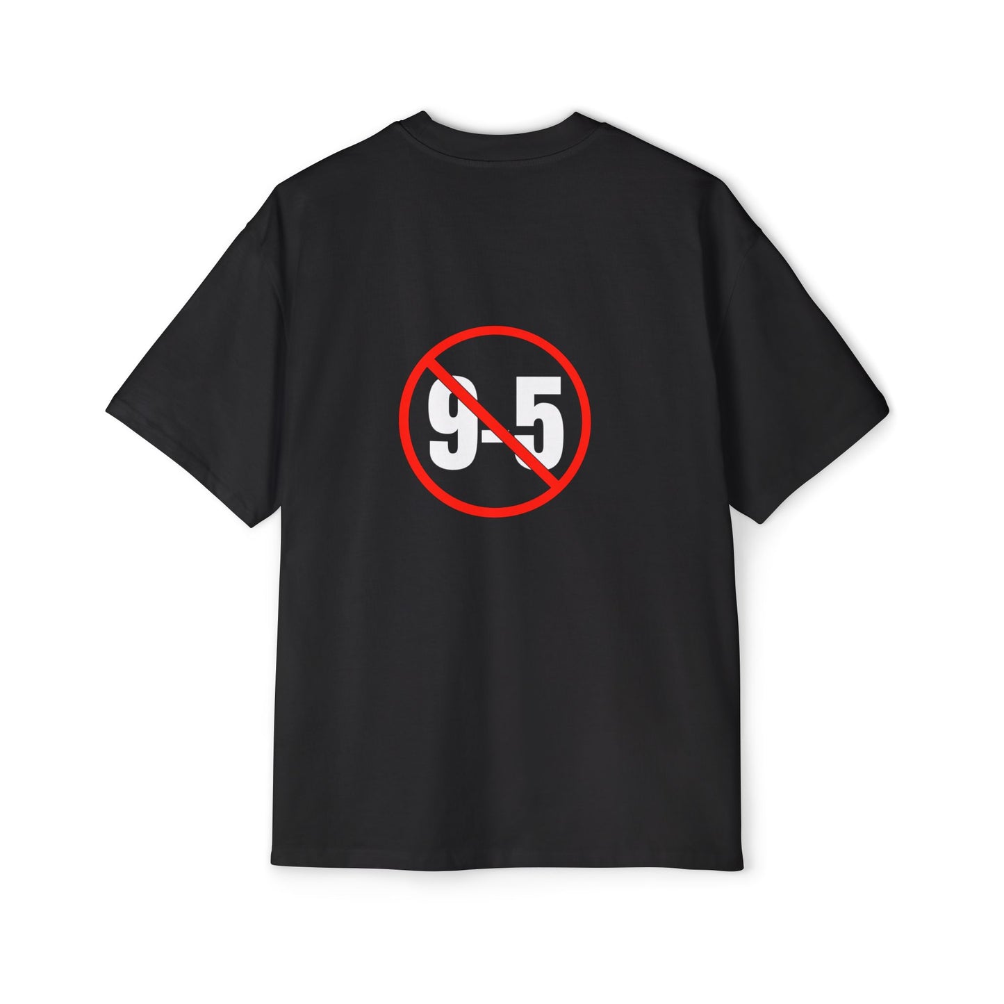 Copy of Men's Heavy Oversized Tee "No 9-5" (BLACK)