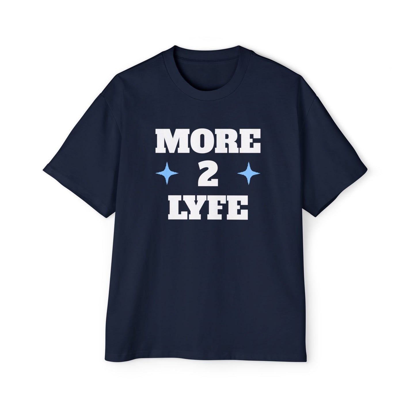 Men's Heavy Oversized Tee "MORE 2 LYFE"