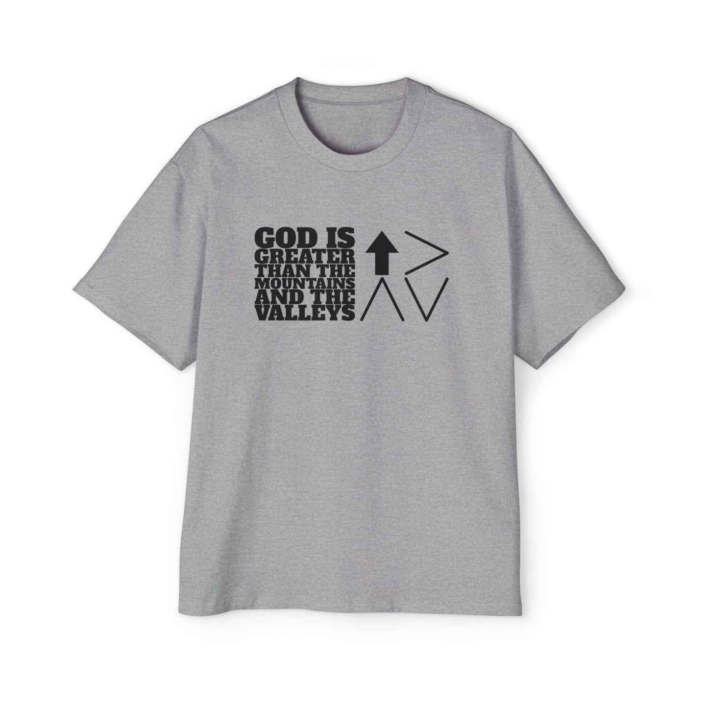 Men's Heavy Oversized Tee - "God is greater than the mountains and the valleys"